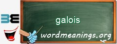 WordMeaning blackboard for galois